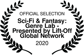 official selection sci-fi & fantasy genre lab-presented by lift-off global network 2020